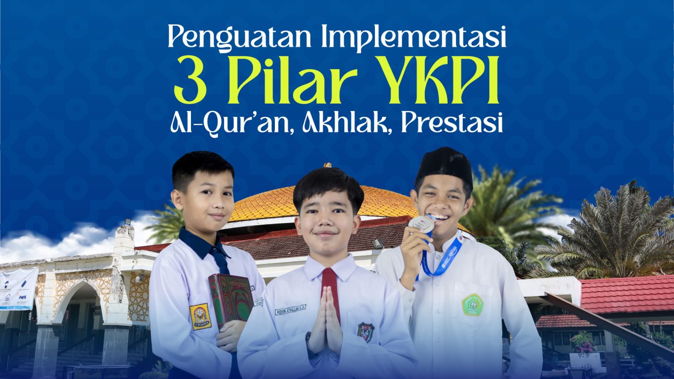 Penguatan Implementasi 3 Pilar YKPI - Al-Quran Akhlak Prestasi